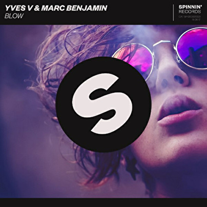 Yves V & Marc Benjamin get ready to 'Blow' your mind on their debut Spinnin' collab