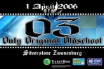 1 April 2006: O3 Is back, bigger en 100% Oldschool