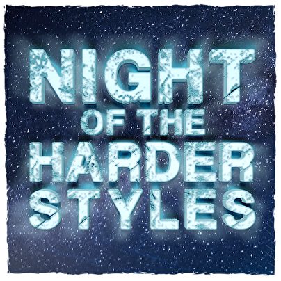 Night of the Harder Styles