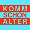 komm schon Alter