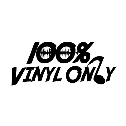 100% Vinyl Only