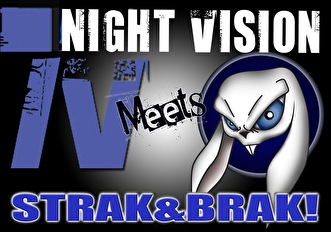 Nightvision meets Strak en Brak