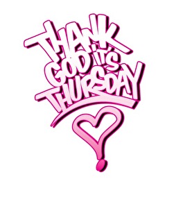 Thank God it's thursday