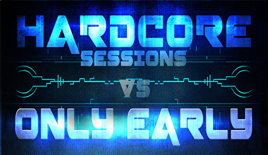 flyer Hardcore sessions vs Only Early