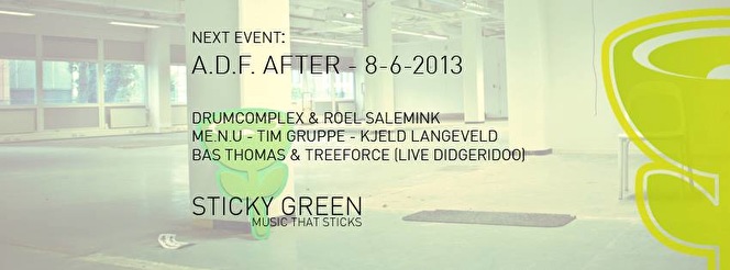 Sticky Green The ADF Afterparty 2013