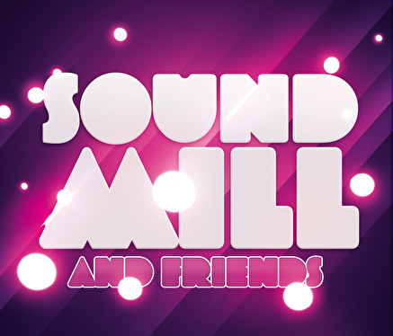 Soundmill & Friends