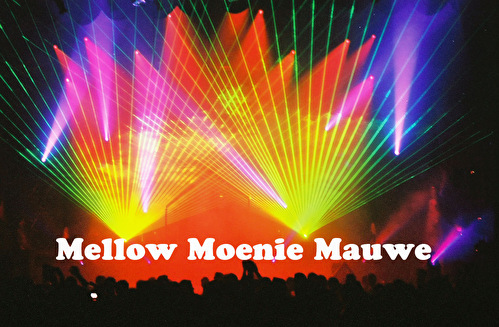 Mellow Moenie Mauwe