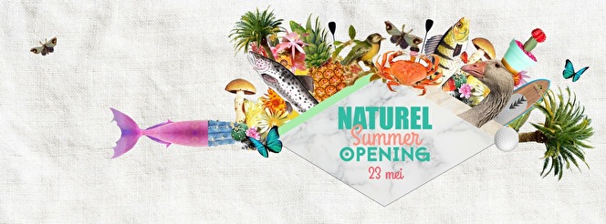 Naturel Summer Opening