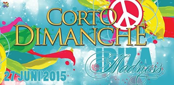 Corto Dimanche goes Ibiza Madness
