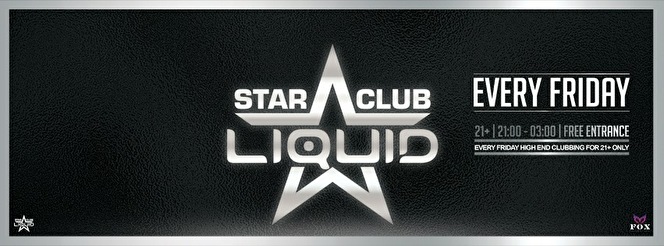 Star Club LiQuid on Fridays