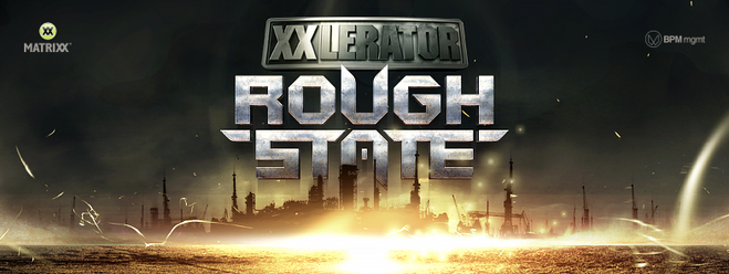 XXlerator presents Roughstate