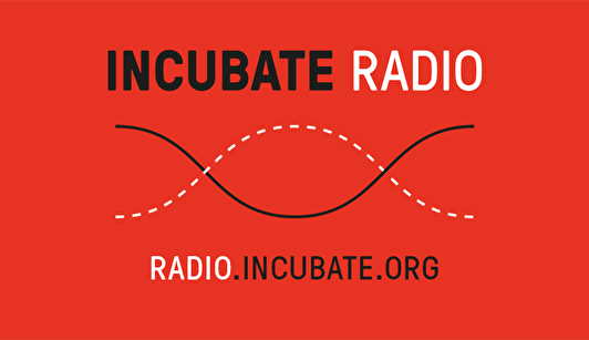 Incubate Radio