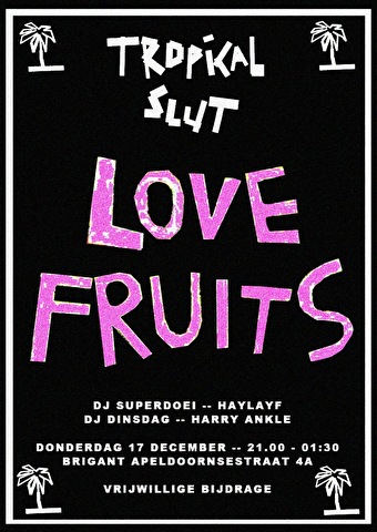 Tropical Slut Love Fruits