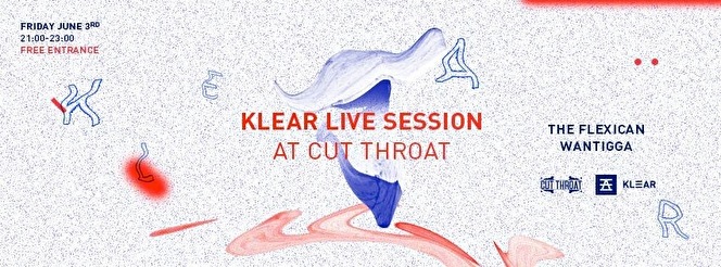 KLEAR × Cut Throat live session