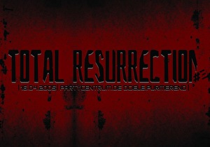 Total Resurrection