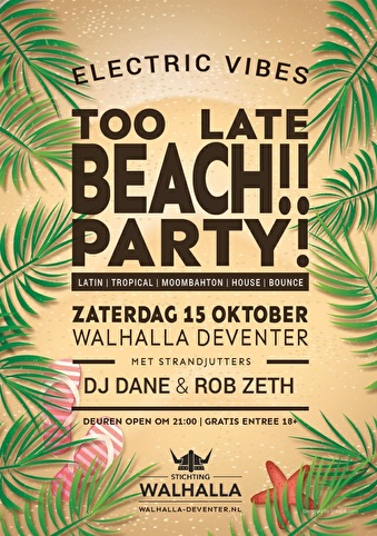 To Late Beach Party