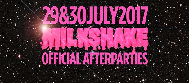 Milkshake festival Official Afterparty