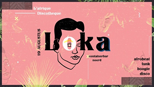 L'afrique Discothèque × Containerbar Noord