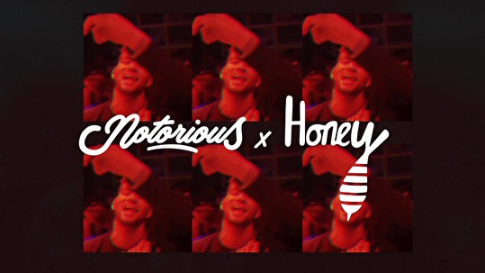 Notorious × Honey