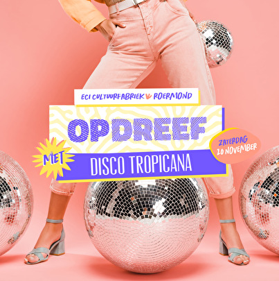 Op Dreef × Disco Tropicana