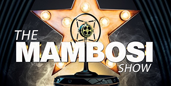 The Mambosi Show