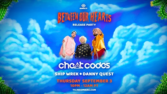 Cheat Codes' Between Our Hearts