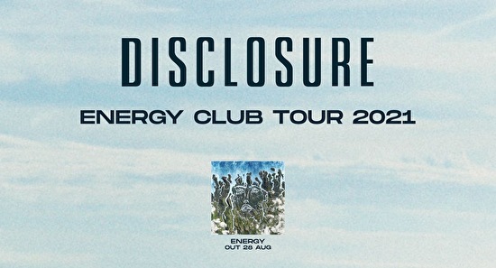 Disclosure's Energy Club Tour