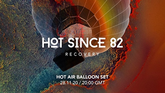 Hot Since 82's Recovery