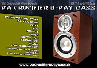 Da Crucifier B-Day Bass