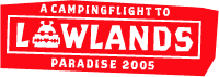 A Campingflight to Lowlands Paradise 2005