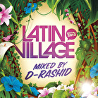 Latin Village Volume 10 – Mixed by D-Rashid