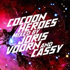 Cocoon Heroes - Mixed by Joris Voorn & Cassy