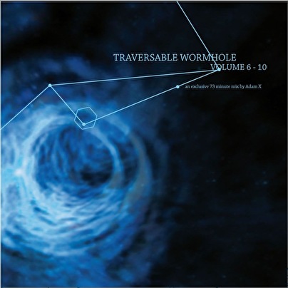 Traversable Wormhole Volume 6-10 - Mixed by Adam X
