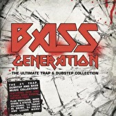 Bass Generation - The Ultimate Trap & Dubstep Collection