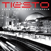 Tiësto Club Life Volume 3 - Stockholm