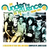Under The Influence Volume 3 - Compiled By James Glass