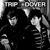 Trip To Dover – Kiss, Fight, Dance