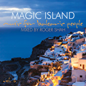 Magic Island: Music For Balearic People 6 – Mixed by Roger Shah