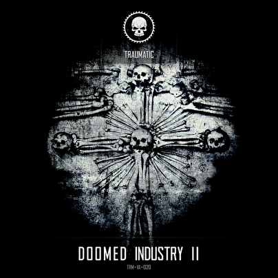 Traumatic presents Doomed Industry II