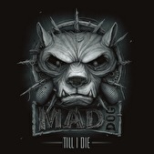 Mad Dog - Till I Die