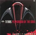 Titans - Playground Of The Gods