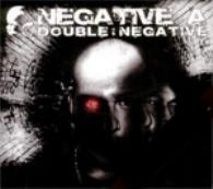 Negative A - Double Negative