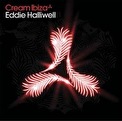 Cream Ibiza - Mixed by Eddie Halliwell