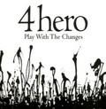 4hero - Play With The Changes