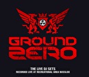 Ground Zero 2007 - The Live DJ Sets