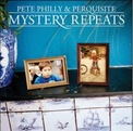 Pete Philly & Perquisite - Mystery Repeats