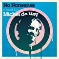 No Nonsense - Mixed by Michel de Hey