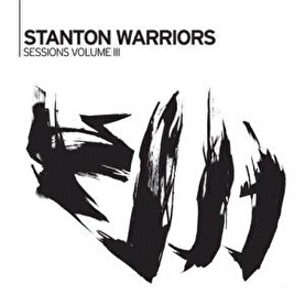 Stanton Warriors - Sessions Volume III