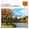 In Trance We Trust 013 - Mixed by Carl B