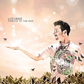 Luciano - Tribute To The Sun